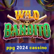 ppg 2024 cassino